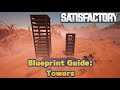 Blueprint Guide - Towers - Satisfactory - Update 8