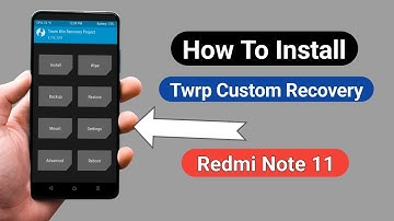 How to install twrp custom recovery on redmi note 11