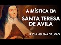 "A Mística em Santa Teresa de Ávila" LIVE com a Profª Lúcia Helena Galvão