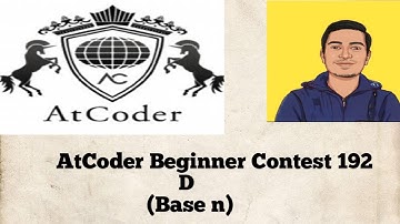 AtCoder Beginner Contest 192 | D - Base n |  🔥🔥Beginner-level explanation in Hindi