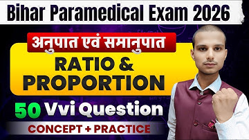 Ratio & Proportion| paramedical important question 2026| bihar paramedical vvi math questions 2026