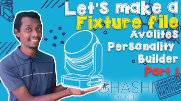 How to make a fixture file - In Avolites Personality Builder Part 1