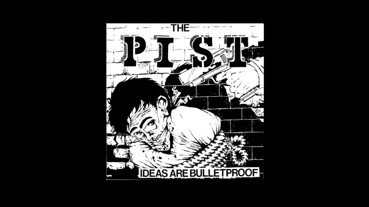 THE PIST- ideas are bullet proof (FULL ALBUM)