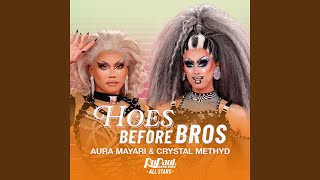 Hoes Before Bros (Aura Mayari & Crystal Methyd)
