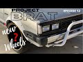 Project BRAT Episode #12 “New Wheels”