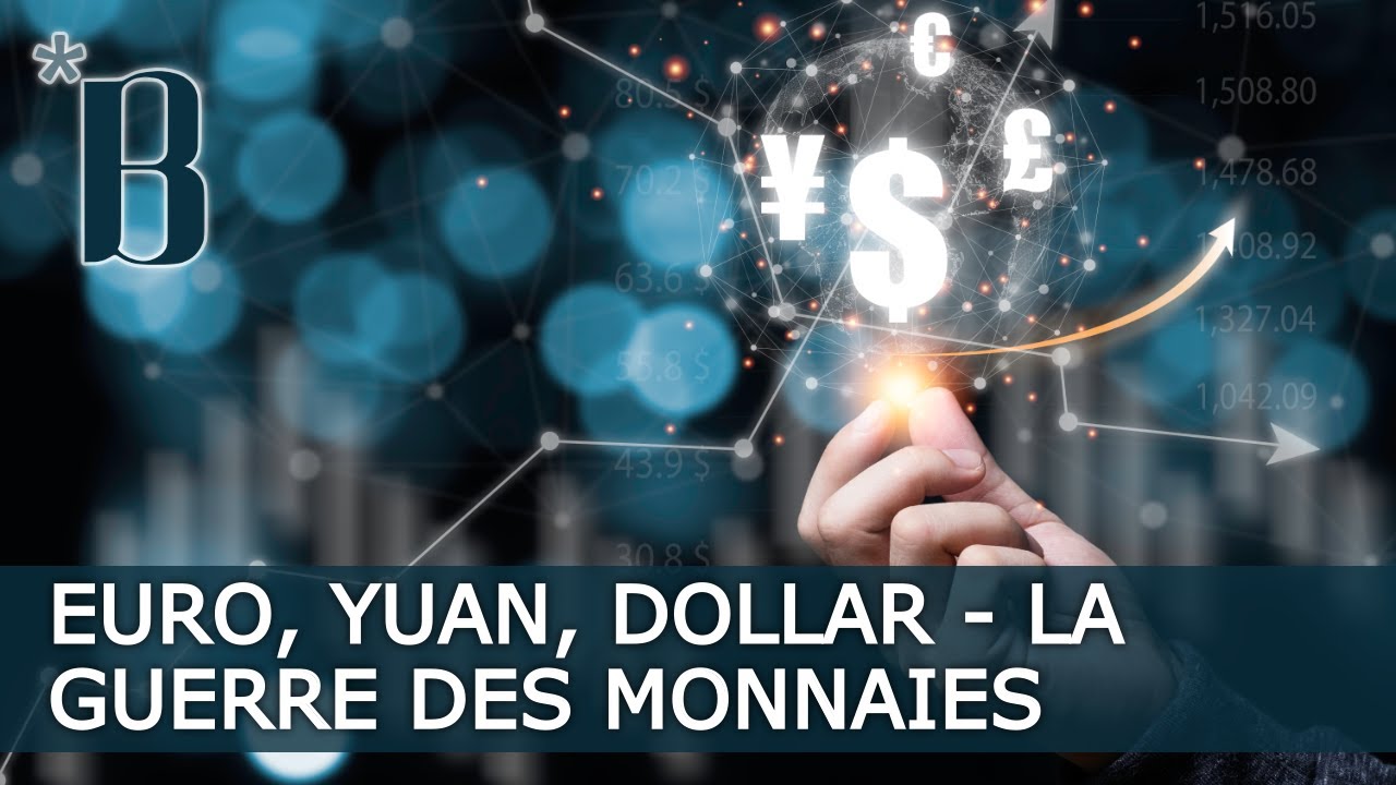 Euro, Yuan, Dollar - la guerre des monnaies!