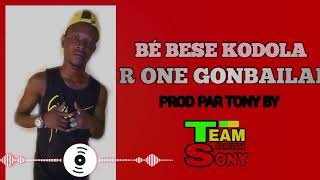 R ONE GONBAILAI KADIOL NEw son officiel BÉ BESE KODOLA 2023