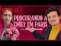 Procurando Emily em Paris com Max Petterson | Netflix Brasil