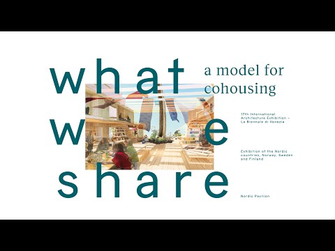 Digital opening The Nordic Pavilion: What we share. A model for cohousing