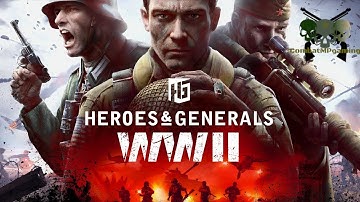 Heroes and Generals - First Look and Review EP1