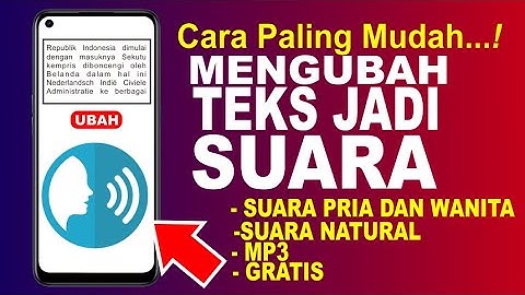 Cara Merubah Teks Menjadi Suara - Text To Speech Suara Natural Indonesia