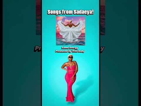 Sadaeya - Same Energy