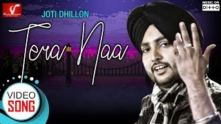 Tera Naa - Full Video Song || Joti Dhillon || Latest Punjabi Song || Vvanjhali Records