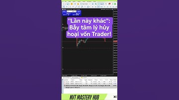 "Lần này khác": Bẫy tâm lý hủy hoại vốn Trader!