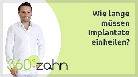 Wie lange sollte man warten bis ein Implantat gesetzt wird?