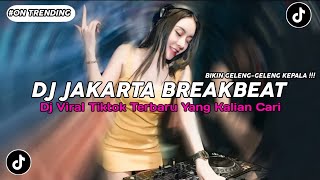BIKIN GELENG-GELENG KEPALA LAGII💃🏻🕺🏻 !!! DJ JAKARTA BREAKBEAT V4 KANE VIRAL TIKTOK TERBARU 2026🎧🔥