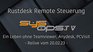 Ein leben ohne Teamviewer, Anydesk oder PCVisit ist besser  Rustdesk first look (ging produktiv)