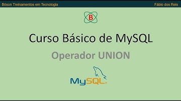 Curso de MySQL - Operador UNION - Unir dois ou mais resultados de consultas