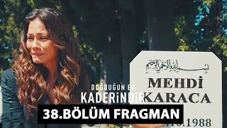 Doğduğun Ev Kaderindir 38. Bölüm 2. Fragmanı