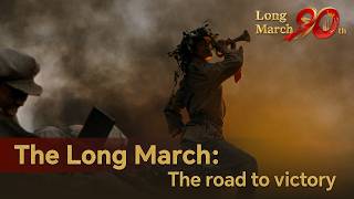 The Long March: The road to victory