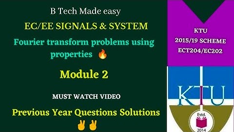 Fourier transform problem using property /PYQ/KTU Signals & Systems| Module 2