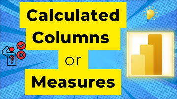 Calculated Column vs Measures in Power BI || Column or Measure || Power BI Tutorial