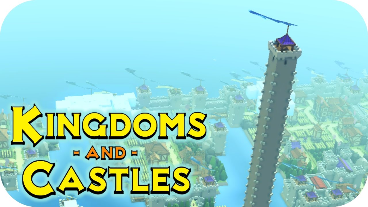 Kingdoms and Castles 7. EPIC Tower! Let's Play Kingdoms and Castles