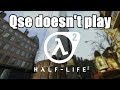 Qse doesn't play Half Life 2