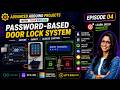 Arduino Projects with Tinkercad | Episode 4: Password-Based Door Lock System | Embedded Systems