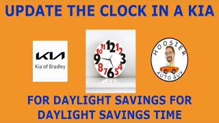 How To Change The Clock In Your Kia For Daylight Savings Time