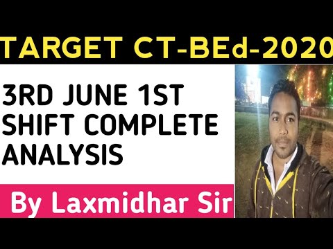 TARGET CT-BED-2020..3RD JUNE 1ST SHIFT COMPLETE ANALYSIS....By Laxmidhar Sir