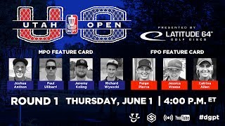 Pro Tour: Utah Open presented by Latitude 64 - LIVE ROUND 1