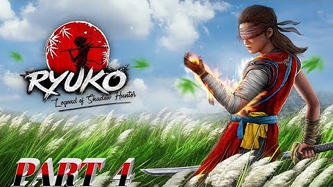 Ryuko Legend of Shadow Hunter Walkthrough. Part 4
