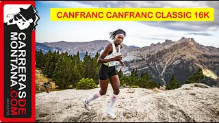 CANFRANC CANFRANC 2023 CLASSIC 16k; La carrera de montaña explosiva, arriba y  bajo de La Moleta