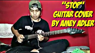 Stop Guitar Cover By Amey Adler