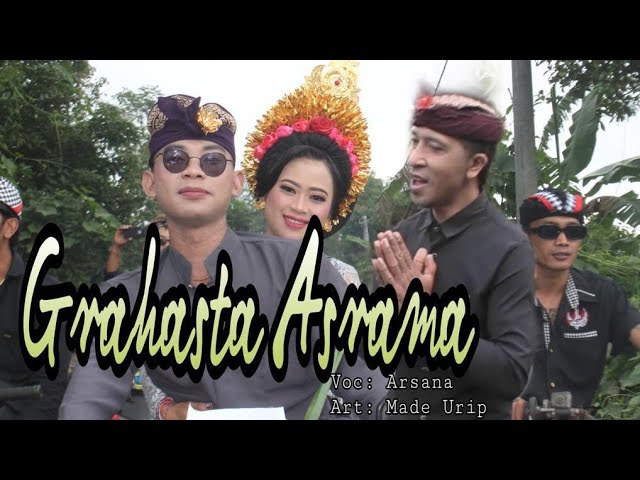 GRAHASTA ASRMA (Official Vidio clip ) Arsana official class=