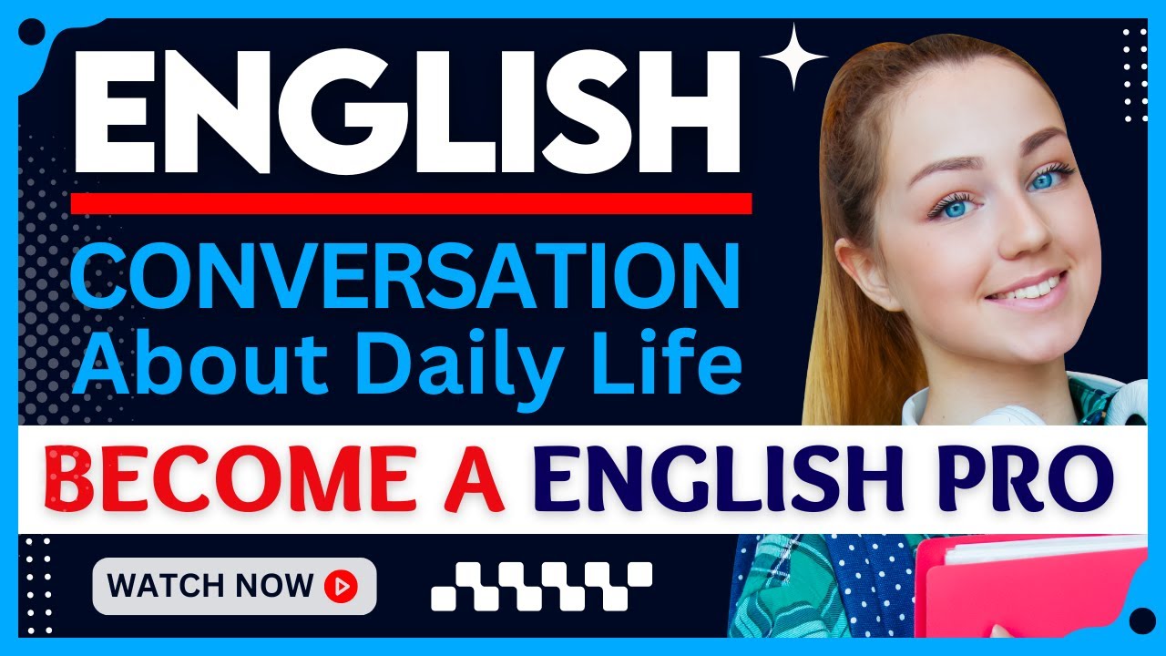 English Conversations About Daily Life | Real Life English Conversation ...