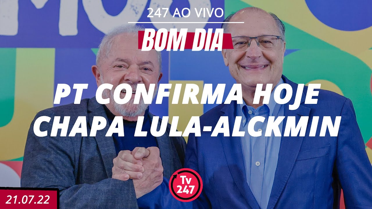 Bom dia 247: PT confirma hoje chapa Lula-Alckmin () - YouTube