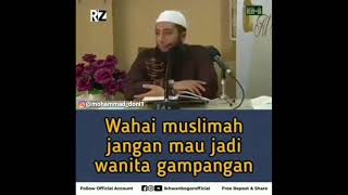 Ustadz Khalid Basalamah - Wanita muslimah, jangan jadi wanita gampangan