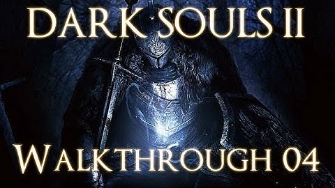 Dark Souls 2 PC 100% Walkthrough 4 ( Forest of Fallen Giants ) Boss: The Last Giant