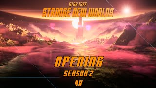 OPENING - INTRO - STAR TREK STRANGE NEW WORLDS  SEASON 02 - 4K (UHD)