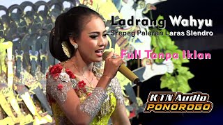 Download Lagu Ladrang Wahyu Srepeg Palaran Laras Slendro | Full Tanpa Iklan | KTN Audio Ponorogo MP3 Download Lagu Ladrang Wahyu Srepeg Palaran Laras Slendro | Full Tanpa Iklan | KTN Audio Ponorogo MP3