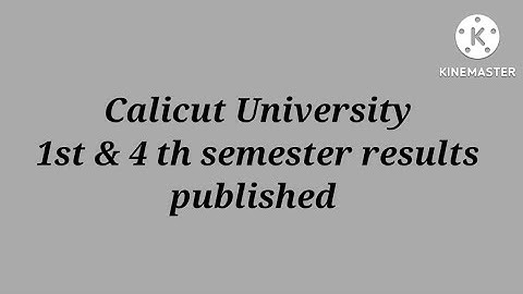 Calicut University 1st and 4 th sem Results published / Revaluation results published