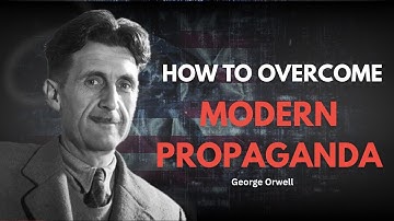 5 stappen om moderne propaganda te slim af te zijn - George Orwell