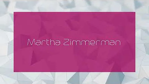 Martha Zimmerman - appearance