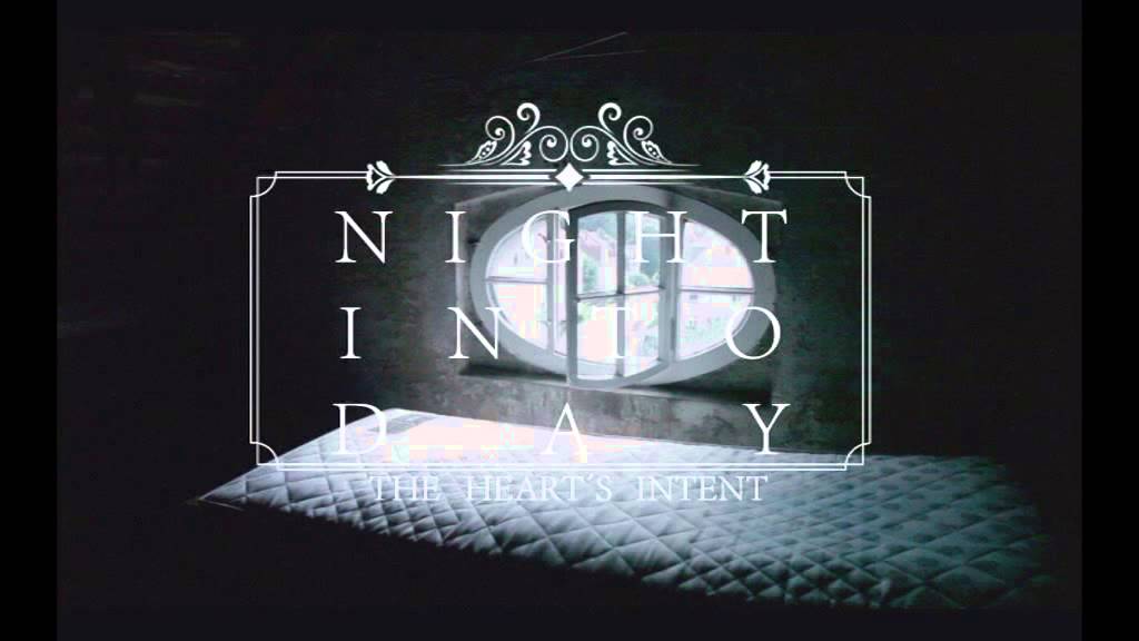 The Heart's Intent - Night Into Day
