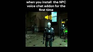 When you install the NPC voice chat mod #gaming #garymod #memes #funny #halflife #gmod #halflife2