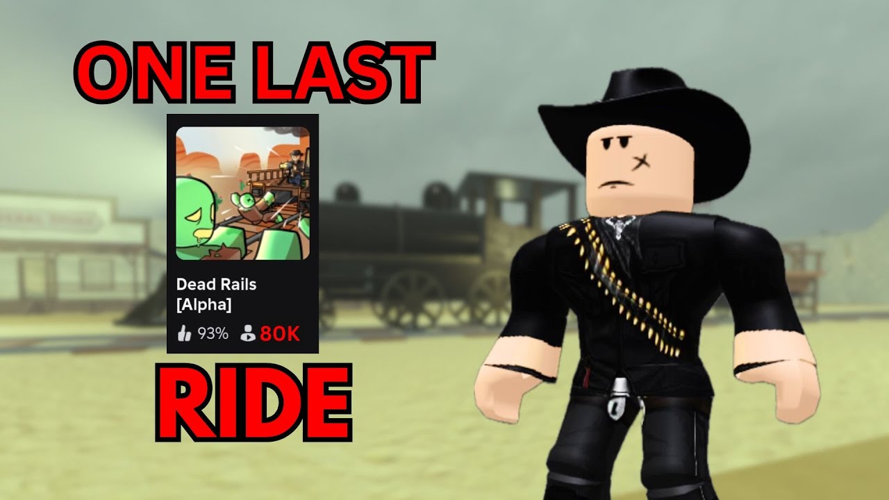 The final ride on Dead Rails... - YouTube