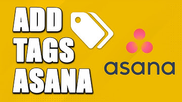 How To Add Tags In Asana (EASY!)