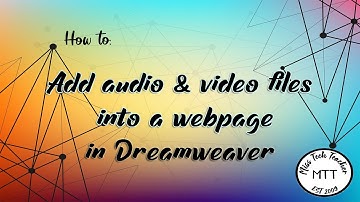 IGCSE ICT (0417) Adding video and audio files into webpage using Dreamweaver CS6